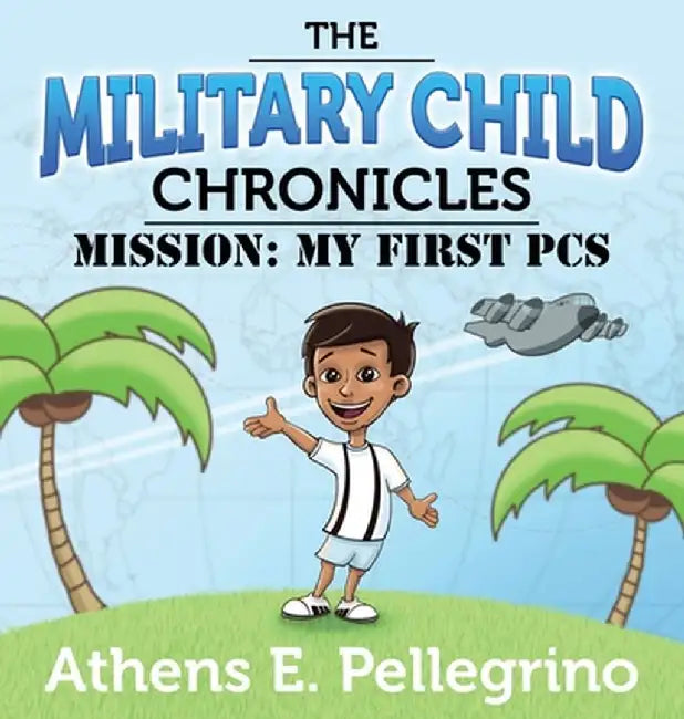 Mission: My First PCS by Athens E. Pellegrino