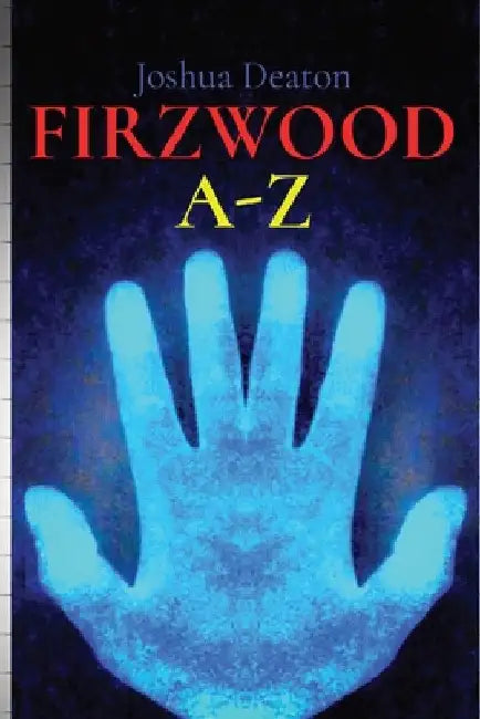 Firzwood A-Z by Joshua Deaton