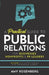 A Practical Guide to Public Relations for Businesses, Nonprofits and PR Leaders: Including: SEO, AI, Content Marketing, Social Media & Thought Leaders by Amy Rosenberg