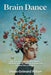 Brain Dance: My Journey with Invisible Illness, Second Chances, and the Wonders of Applied Neuroscience by Diane Grimard Wilson