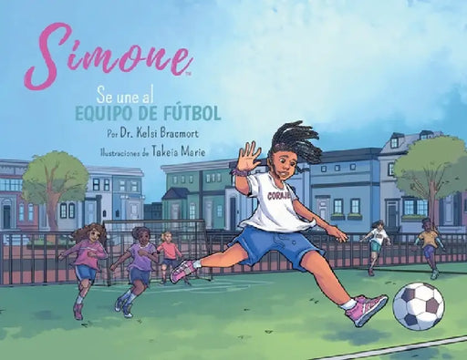 Simone se une al equipo de fútbol by Kelsi Bracmort