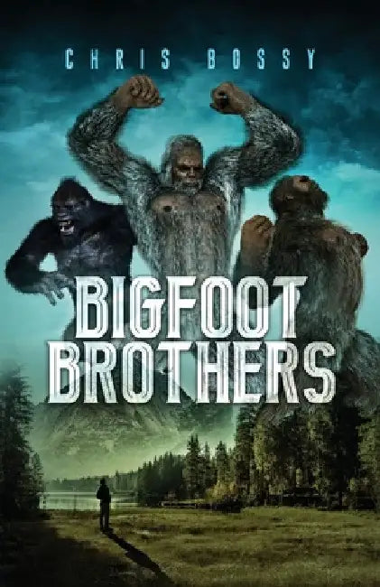 Bigfoot Brothers by Chris Bossy