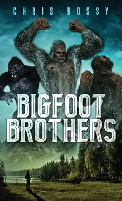 Bigfoot Brothers by Chris Bossy