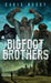 Bigfoot Brothers by Chris Bossy