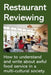 Restaurant Reviewing by Dee Adams