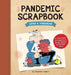 Pandemic Scrapbook by Alejandro Yegros