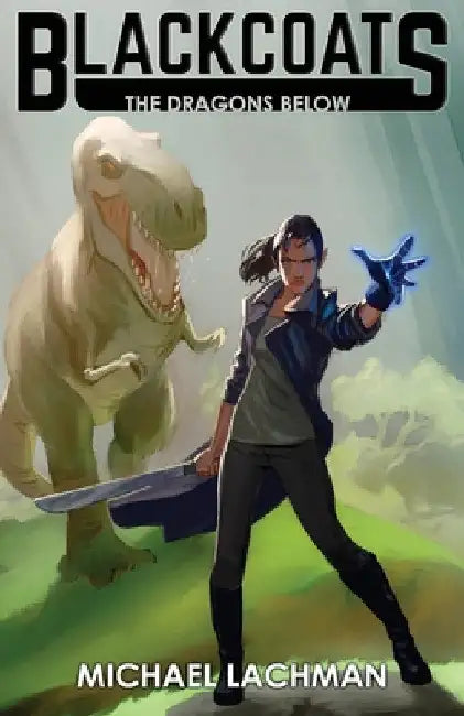 Blackcoats: The Dragons Below by Michael Lachman