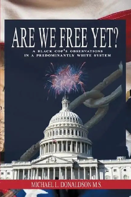 Are We Free Yet? by Michael Donaldson