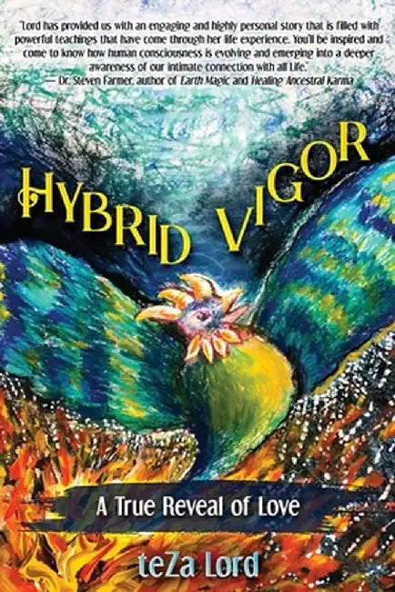 Hybrid Vigor: A True Reveal of Love by Teza Lord