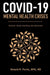 COVID-19/Mental Health Crises: Holistic Understanding and Solutions by Ronald Parks