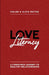 Love Literacy: A Conscious Journey To Healthy Relationships by Cullen And Elitia Mattox