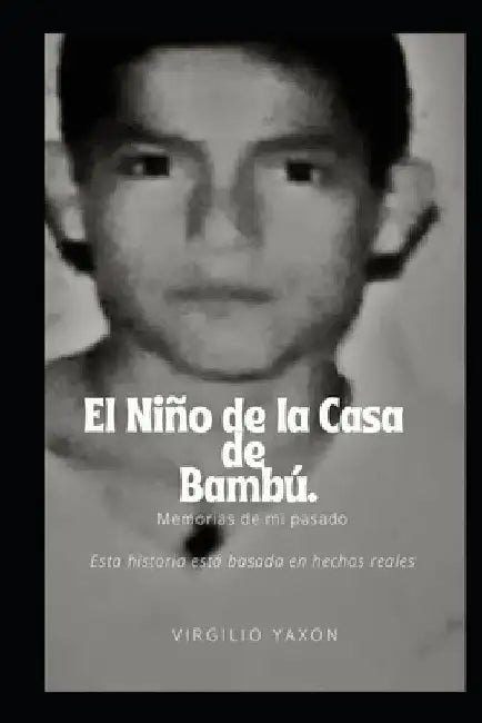 El Nino de la Casa de Bambú by Virgilio Yaxon