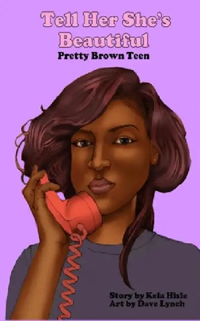 Tell Her She's Beautiful Pretty Brown Teen by Kela Hisle