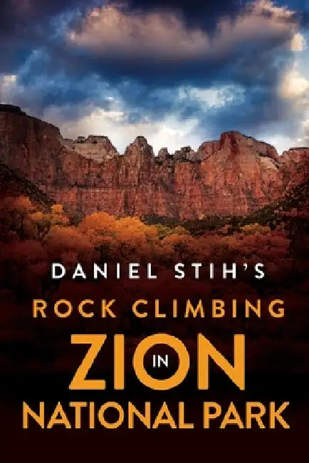 Daniel Stih's Rock Climbing in Zion National Park by Daniel Stih