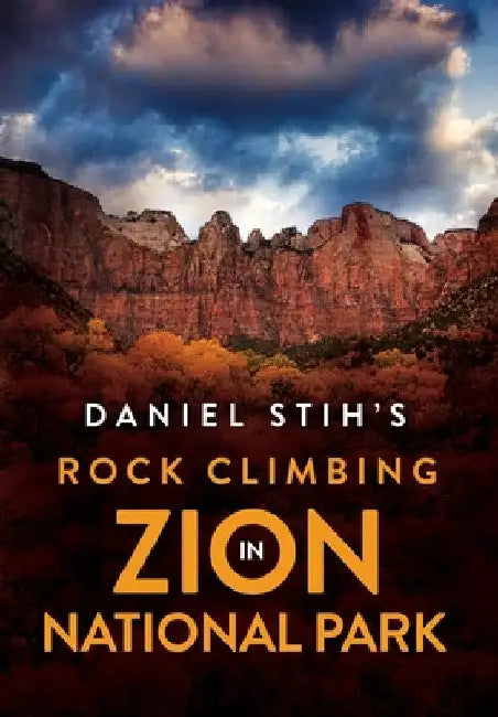 Daniel Stih's Rock Climbing in Zion National Park by Daniel Stih