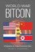 World War Bitcoin: A Scenario of Global Economic War... by Peter Frandano
