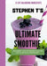 Stephen t's Ultimate Smoothie: Health, nutrient and historical facts on every ingredient. by Stephen Radentz