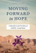 Moving Forward in Hope by Denise Shick