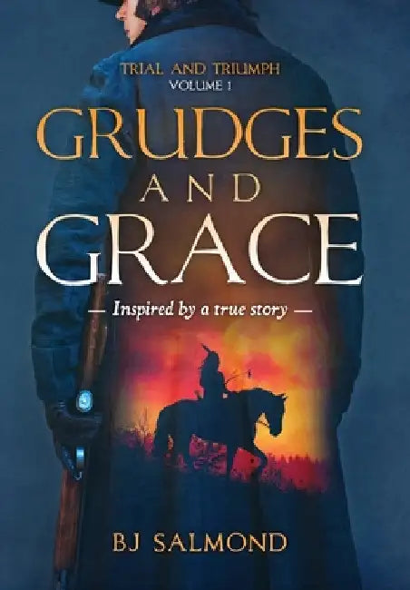 Grudges and Grace by Bj Salmond