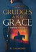 Grudges and Grace by Bj Salmond