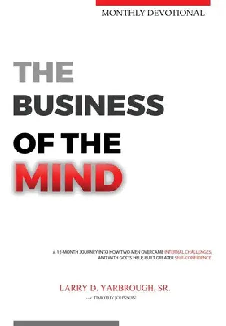 The Business of the Mind: 12-Month Devotional by Larry D. Yarbrough