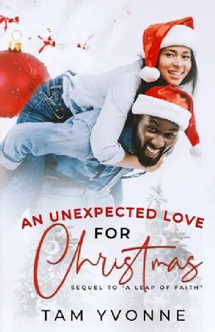 An Unexpected Love For Christmas by Tam Yvonne