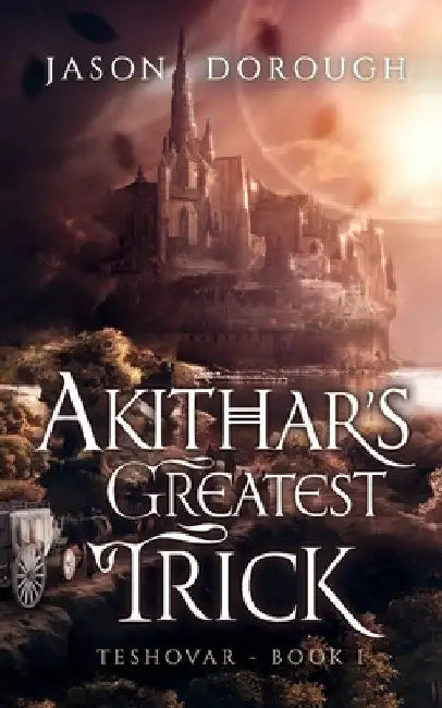 Akithar's Greatest Trick by Jason Dorough