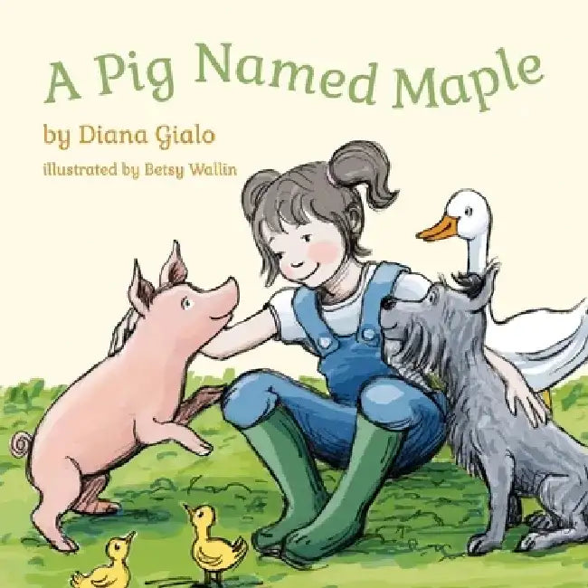 A Pig Named Maple by Diana Gialo