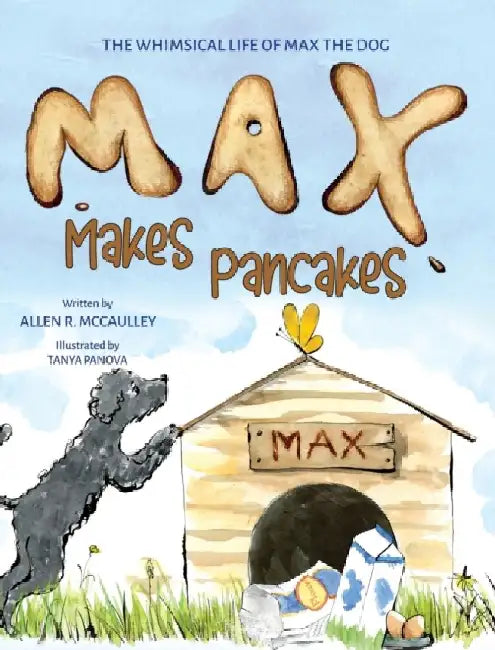 Max Makes Pancakes by Allen R. McCaulley