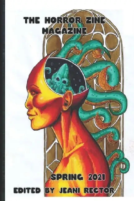 The Horror Zine Magazine Spring 2021 by Gina Easton
