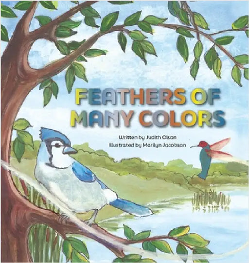Feathers of Many Colors by Olson, Judith