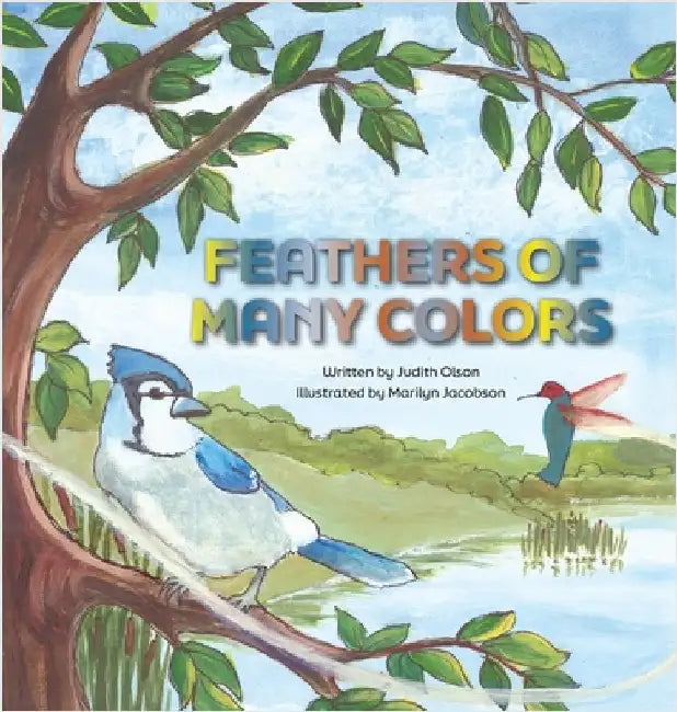 Feathers of Many Colors by Olson, Judith