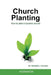 Church Planting Workbook: A practical guidebook to plant Disciple-making churches by Hendrik J. Vorster