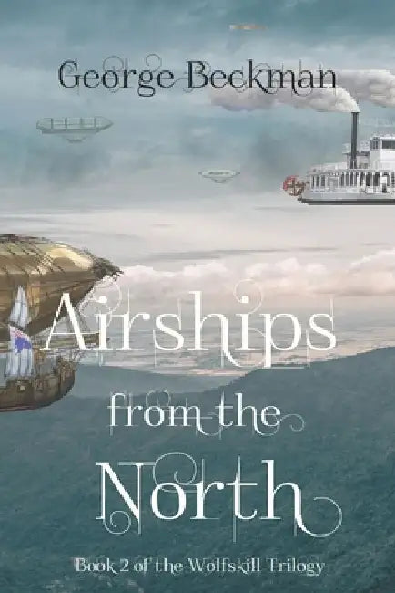Airships from the North by George Beckman