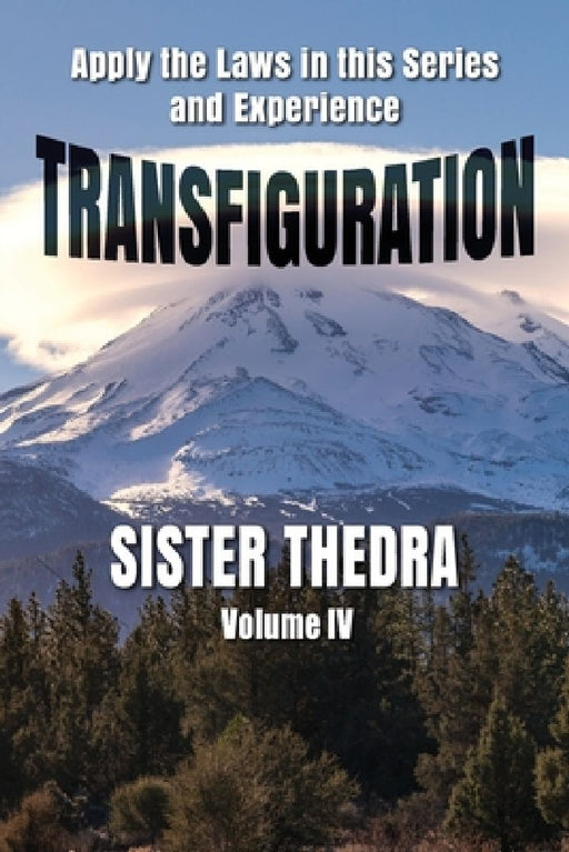 Transfiguration Volume IV by Sister Thedra