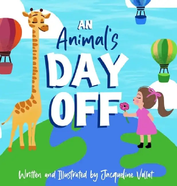 An Animal's Day Off by Jacqueline Vollat