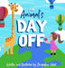An Animal's Day Off by Jacqueline Vollat