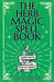 The Herb Magic Spell Book: A Beginner's Guide For Spells for Love, Health, Wealth, and More by Bridget Bishop