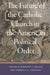 The Future of the Catholic Church in the American Political Order by Kenneth L. Grasso, Thomas F. X. Varacalli