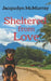 Sheltered from Love: Clean & Wholesome Second Chance Romance by Jacquolyn McMurray