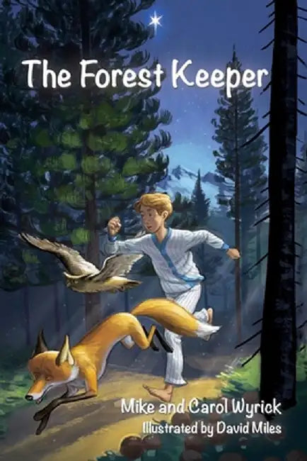 The Forest Keeper by Mike And Carol Wyrick