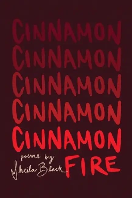 Cinnamon Fire by Sheila Black