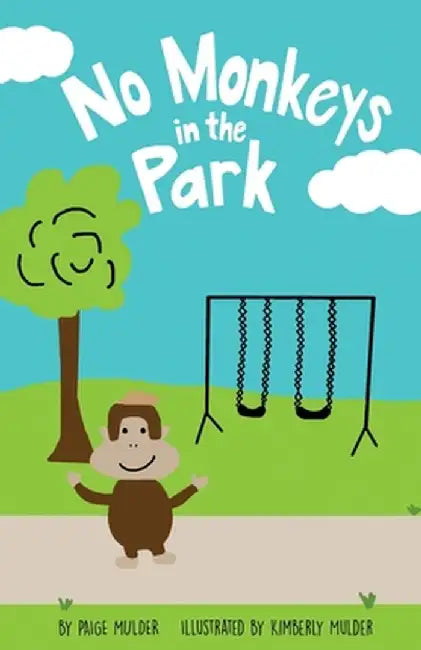 No Monkeys in the Park by Paige Mulder