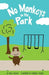 No Monkeys in the Park by Paige Mulder