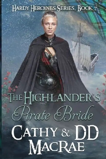 The Highlander's Pirate Bride: A Scottish Medieval Romantic Adventure by DD MacRae