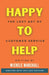 Happy to Help: The Lost Art of Customer Service by Michele Marshall