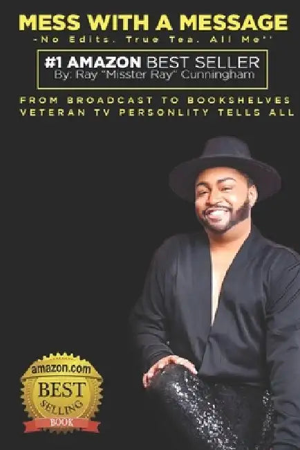Mess with a Message by Ray 'Misster Ray' Cunningham