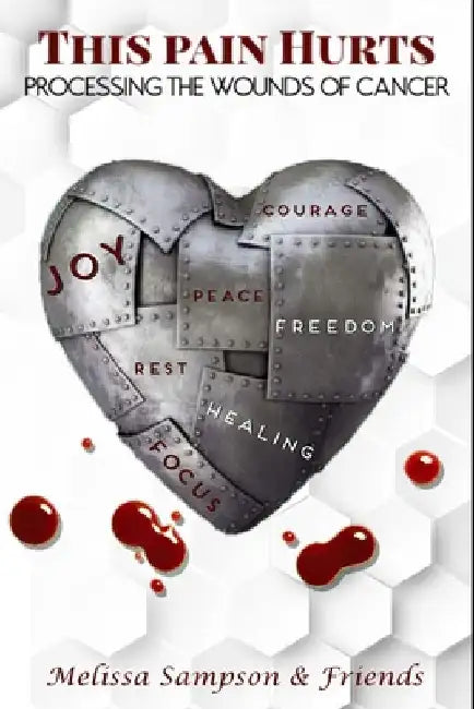 This Pain Hurts: Processing The Wounds Of Cancer by Rowena Brown