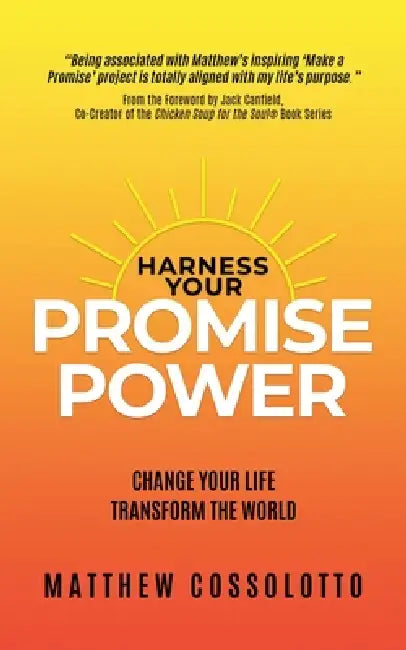 Harness Your PromisePower: Change Your Life, Transform the World by Matthew Cossolotto