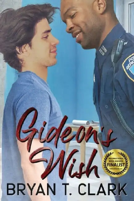 Gideon's Wish: Gay Romance by Bryan T. Clark